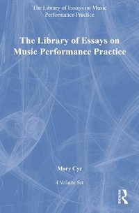 Enlarge image Cover: The Library of Essays on Music Performance Practice: 4-Volume Set - Ashgate Publishing Limited