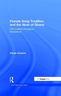 Cover: Female Song Tradition and the Akan of Ghana - Routledge