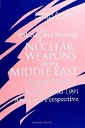 Cover: The Politics and Strategy of Nuclear Weapons in the Middle East - State University of New York Press