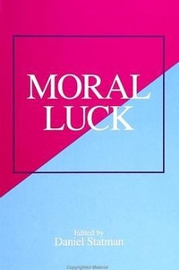Enlarge image Cover: Moral Luck - State University of New York Press
