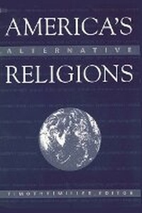 Enlarge image Cover: America's Alternative Religions - State University of New York Press