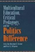 Cover: Multicultural Education, Critical Pedagogy, and the Politics of Difference - State University of New York Press