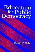 Cover: Education for Public Democracy - State University of New York Press