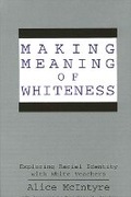 Cover: Making Meaning of Whiteness - State University of New York Press