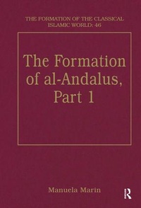 Enlarge image Cover: The Formation of al-Andalus, Part 1 - Ashgate Publishing Limited