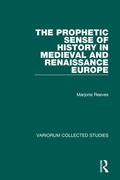 Cover: The Prophetic Sense of History in Medieval and Renaissance Europe - Ashgate Publishing Limited