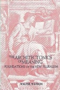 Enlarge image Cover: Architectonics of Meaning, The - State University of New York Press