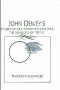 Cover: John Dewey's Theory of Art, Experience, and Nature - State University of New York Press