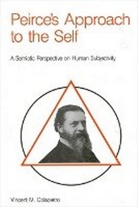 Enlarge image Cover: Peirce's Approach to the Self - State University of New York Press