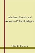 Cover: Abraham Lincoln and American Political Religion - State University of New York Press