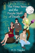 Cover: The Firma Twins and the Purple Staff of Death - Gettier Group LLC