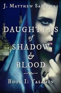Cover: Daughters of Shadow and Blood - Book I - Saint George's Press