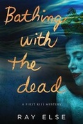 Cover: Bathing with the Dead - Else