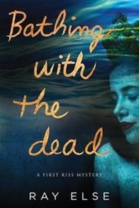 Enlarge image Cover: Bathing with the Dead - Else