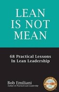 Cover: Lean Is Not Mean - Center for Lean Business Management, LLC