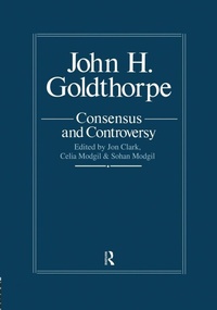 Enlarge image Cover: John Goldthorpe: Consensus And Controversy - Routledge