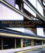 Cover: Energy-efficient Office Refurbishment - Routledge