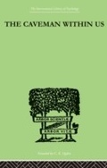 Cover: The Caveman Within Us - Routledge