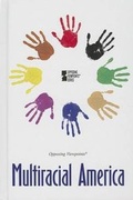 Cover: Multiracial America - Greenhaven Press