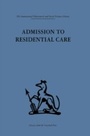 Cover: Admission to Residential Care - Routledge