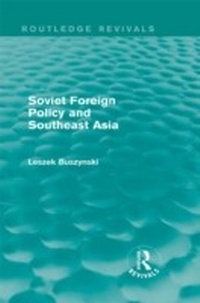 Enlarge image Cover: Soviet Foreign Policy and Southeast Asia (Routledge Revivals) - Routledge