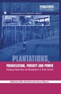 Cover: Plantations Privatization Poverty and Power - Routledge