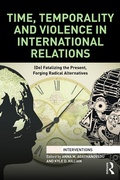 Cover: Time, Temporality and Violence in International Relations - Routledge