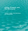 Cover: Class, Politics and the Economy (Routledge Revivals) - Routledge