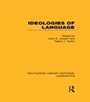 Cover: Ideologies of Language (RLE Linguistics A: General Linguistics) - Routledge