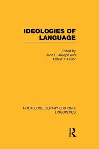 Enlarge image Cover: Ideologies of Language (RLE Linguistics A: General Linguistics) - Routledge