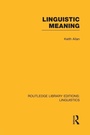 Cover: Linguistic Meaning (RLE Linguistics A: General Linguistics) - Routledge