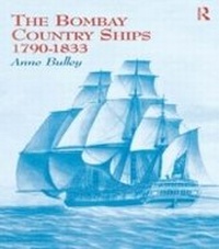 Abbildung von: The Bombay Country Ships 1790-1833 - Routledge