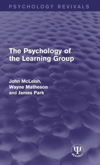Enlarge image Cover: The Psychology of the Learning Group - Psychology Press Ltd