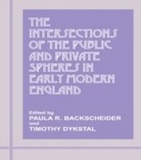 Enlarge image Cover: The Intersections of the Public and Private Spheres in Early Modern England - Routledge