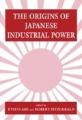 Cover: The Origins of Japanese Industrial Power - Routledge