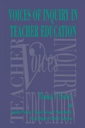 Cover: Voices of Inquiry in Teacher Education - Routledge