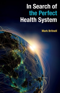 Abbildung von: In Search of the Perfect Health System - Bloomsbury Academic