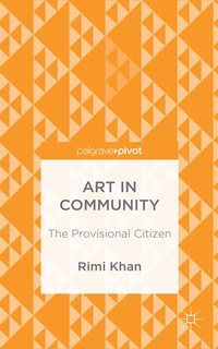 Enlarge image Cover: Art in Community - Palgrave Pivot