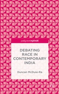 Cover: Debating Race in Contemporary India - Palgrave Pivot