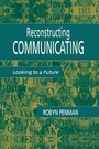 Cover: Reconstructing Communicating - Routledge