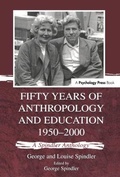 Cover: Fifty Years of Anthropology and Education 1950-2000 - Psychology Press Ltd