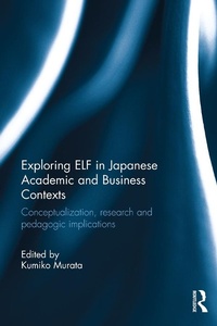 Abbildung von: Exploring ELF in Japanese Academic and Business Contexts - Routledge