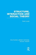 Cover: Structure, Interaction and Social Theory (RLE Social Theory) - Routledge