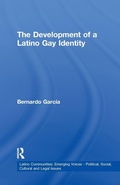 Cover: The Development of a Latino Gay Identity - Routledge
