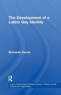 Enlarge image Cover: The Development of a Latino Gay Identity - Routledge