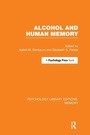 Cover: Alcohol and Human Memory (PLE: Memory) - Psychology Press Ltd
