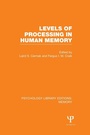 Cover: Levels of Processing in Human Memory (PLE: Memory) - Psychology Press Ltd