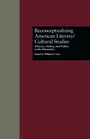 Bild: Reconceptualizing American Literary/Cultural Studies - Routledge