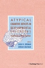 Cover: Atypical Cognitive Deficits in Developmental Disorders - Psychology Press Ltd