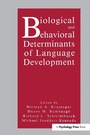 Cover: Biological and Behavioral Determinants of Language Development - Psychology Press Ltd